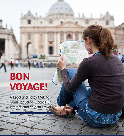Bon Voyage! A Legal and Policy Making Guide for School Boards on International Student Travel
